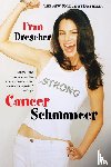 Drescher, Fran - Cancer Schmancer