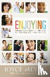 Meyer, Joyce - Enjoying Where You Are on the Way to Where You Are Going: Learning How to Live a Joyful Spirit-Led Life