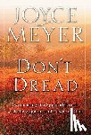 Meyer, Joyce - Don't Dread