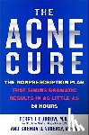 Dubrow, Terry J. - The Acne Cure: The Nonprescription Plan That Shows Dramatic Results in as Little as 24 Hours