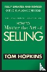 Tom Hopkins - How to Master the Art of Selling