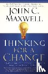 Maxwell, John C. - Thinking For A Change