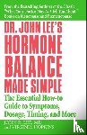 Lee, John R., Hopkins, Virginia - Dr John Lee's Hormone Balance Made Simple