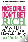 Frankel, Lois P - Frankel, L: Nice Girls Don't Get Rich