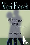 French, Nicci - Killing Me Softly