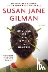 Gilman, Susan Jane - Undress Me in the Temple of Heaven
