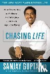 Gupta, Sanjay - Chasing Life