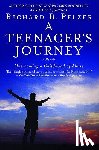 Pelzer, Richard B. - A Teenager's Journey: Overcoming a Childhood of Abuse