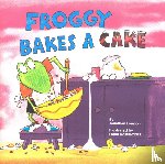 London, Jonathan - London, J: Froggy Bakes a Cake