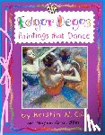 Cocca-Leffler, Maryann - Edgar Degas: Paintings That Dance: Paintings That Dance