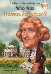 Fradin, Dennis Brindell, Who HQ - Who Was Thomas Jefferson?