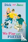 Grosset & Dunlap - Dick and Jane: We Play and Pretend