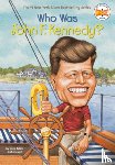 McDonough, Yona Zeldis, Who HQ - Who Was John F. Kennedy?