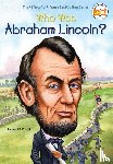 Pascal, Janet B., Who HQ - Who Was Abraham Lincoln?