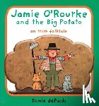 dePaola, Tomie - Jamie O'Rourke and the Big Potato