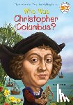 Bader, Bonnie, Who HQ - Who Was Christopher Columbus?