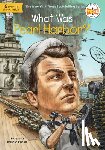 Demuth, Patricia Brennan, Who HQ - What Was Pearl Harbor?