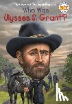 Stine, Megan, Who HQ - Who Was Ulysses S. Grant?