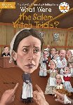 Holub, Joan, Who HQ - What Were the Salem Witch Trials?