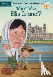 Demuth, Patricia Brennan, Who HQ - What Was Ellis Island?