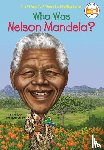 Pollack, Pam, Who HQ - Who Was Nelson Mandela?