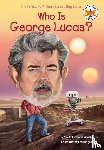 Pollack, Pam, Belviso, Meg, Who Hq - Who Is George Lucas?