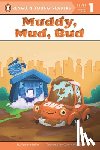 Lakin, Patricia - Muddy, Mud, Bud