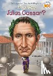 Medina, Nico, Who HQ - Who Was Julius Caesar?