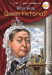 Gigliotti, Jim, Who HQ - Who Was Queen Victoria?