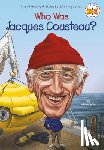 Medina, Nico, Who HQ - Who Was Jacques Cousteau?