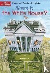 Stine, Megan, Who HQ - Where Is the White House?