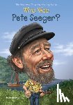 MacCarry, Noel, Who HQ - Who Was Pete Seeger?