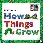 Carle, Eric - Eric Carle's How Things Grow