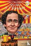 Anderson, Kirsten, Who HQ - Who Was P. T. Barnum?