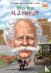 Burgan, Michael, Who HQ - Who Was H. J. Heinz?