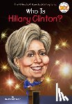 Alexander, Heather, Who HQ - Who Is Hillary Clinton?
