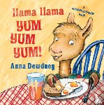 Dewdney, Anna - Llama Llama Yum Yum Yum!