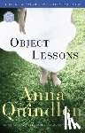 Quindlen, Anna - Object Lessons