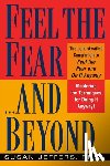 Susan J. Jeffers - Feel the Fear...and beyond