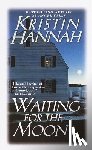 Hannah, Kristin - Waiting for the Moon