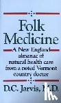 Jarvis, D. C. - FOLK MEDICINE