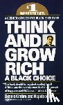 Kimbro, Dennis, Hill, Napoleon - Think and Grow Rich: A Black Choice