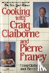 Claiborne, Craig, Franey, Pierre - Cooking with Craig Claiborne and Pierre Franey
