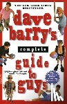Barry, Dave - Dave Barry's Complete Guide to Guys
