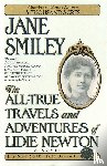 Smiley, Jane - The All-True Travels and Adventures of Lidie Newton