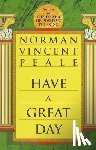 Peale, Norman Vincent - Have a Great Day