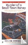 Swanson, Denise - MURDER OF A SMALL-TOWN HONEY