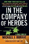 Durant, Michael J., Hartov, Steven - In the Company of Heroes