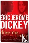 Dickey, Eric Jerome - Drive Me Crazy