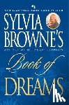 Browne, Sylvia, Harrison, Lindsay - Sylvia Browne's Book of Dreams